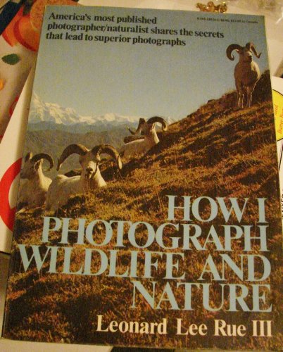 Stock image for How I Photograph Wildlife and Nature for sale by ThriftBooks-Dallas