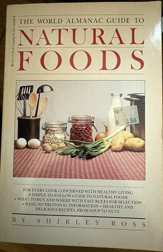 Beispielbild fr The World Almanac Guide to Natural Foods zum Verkauf von Wonder Book