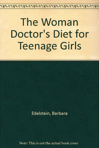 9780345326454: The Woman Doctor's Diet for Teenage Girls