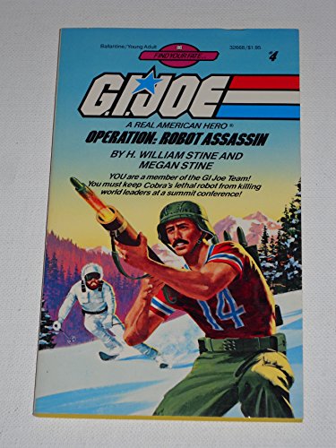 Operation: Robot Assassin (G. I. Joe, No. 4) (9780345326683) by H. William Stine; Megan Stine