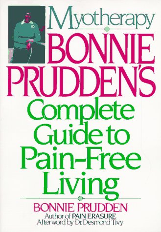 Stock image for Myotherapy : Bonnie Prudden's Guide to Pain-Free Living for sale by Better World Books