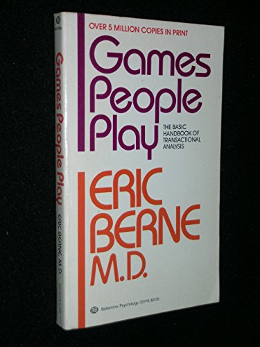 Stock image for Games People Play: The Basic Handbook of Transactional Analysis. for sale by Hawking Books