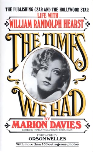 Beispielbild fr The Times We Had : Life with William Randolph Hearst zum Verkauf von Gulf Coast Books