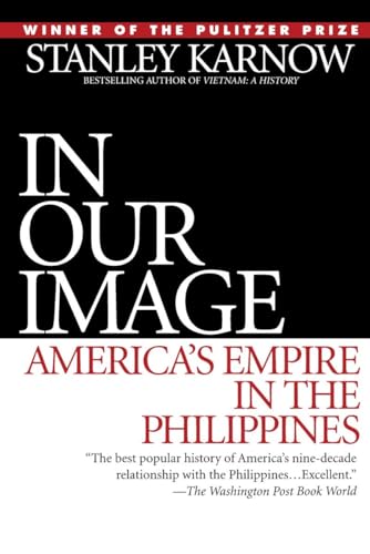 Stock image for In Our Image: America's Empire in the Philippines for sale by New Legacy Books