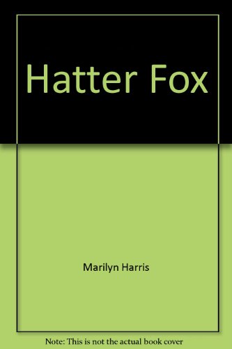 Hatter Fox (9780345328212) by Harris, Marilyn