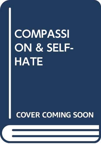 Stock image for Compassion & Self-Hate for sale by ThriftBooks-Atlanta