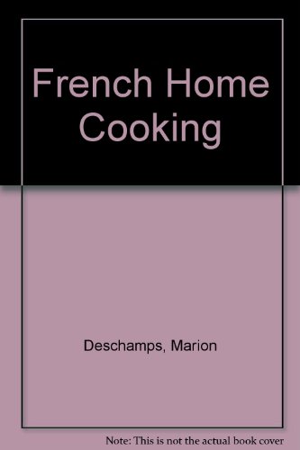 Beispielbild fr French Home Cooking zum Verkauf von SecondSale