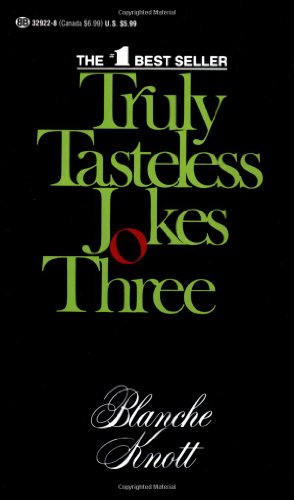 Stock image for Truly Tasteless Jokes Three for sale by Better World Books