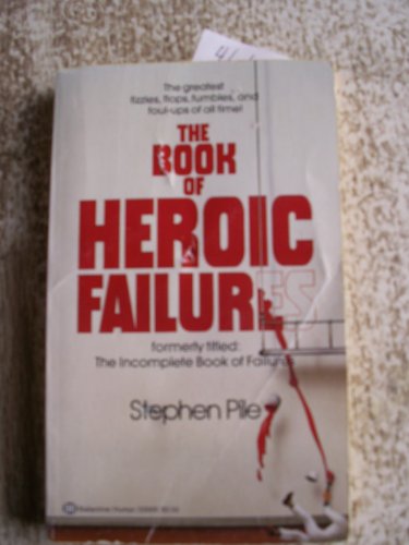 Beispielbild fr The Book of Heroic Failures zum Verkauf von Better World Books: West