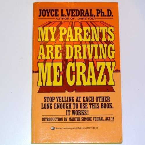9780345330116: My Parents Are Driving Me Crazy