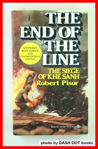Stock image for The End of the Line : The Siege of Khe Sanh for sale by Better World Books