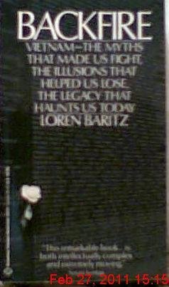 Beispielbild fr Backfire: Vietnam- The Myths that Made us Fight, the Illusions that Helped Us Lose the Legacy that Haunts us Today zum Verkauf von Anybook.com