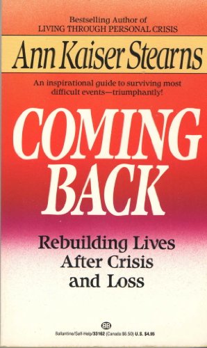 9780345331625: Coming Back: Rebuilding Lives After Crisis and Loss