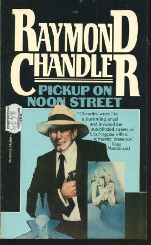 Pickup on Noon Street (9780345332110) by Chandler, Raymond