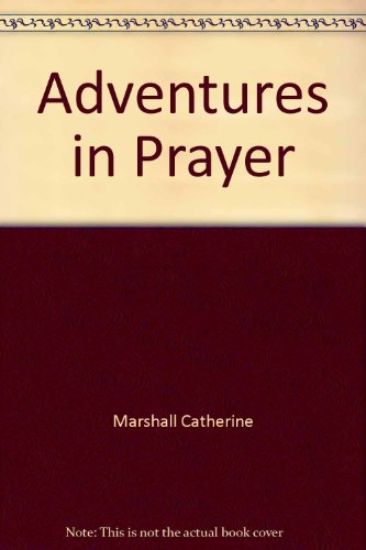 Stock image for Adventures in Prayer for sale by Keeper of the Page