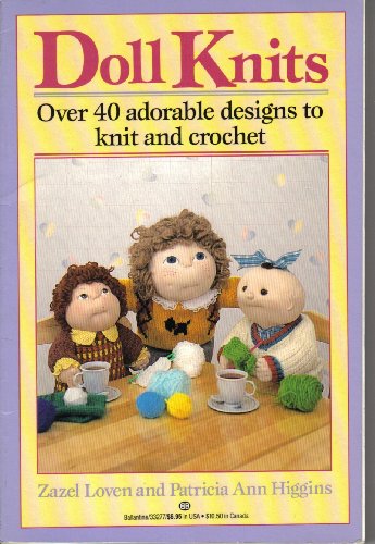 Stock image for Doll Knits: Over 40 Adorable Designs to Knit and Crochet for sale by Wonder Book