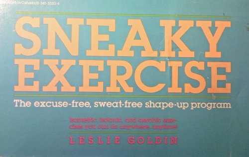 9780345333124: Title: Sneaky Exercise The ExcuseFree SweatFree ShapeUp P