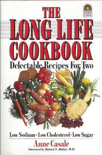 Beispielbild fr The Long Life Cookbook : Delectable Recipes for Two zum Verkauf von Better World Books