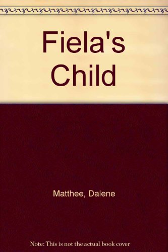 Beispielbild fr Fiela's Child zum Verkauf von Better World Books