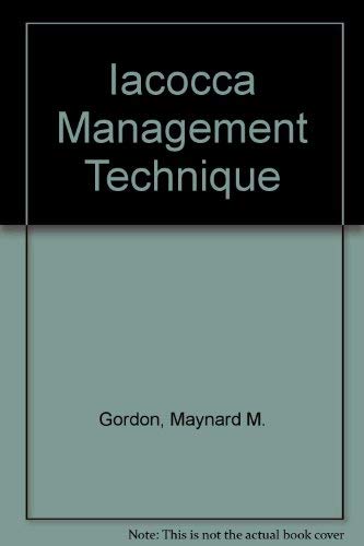 Imagen de archivo de The Iacocca Management Technique: A Profile of the Chrysler Chairman's Unique Key to Buisness Success a la venta por Wonder Book