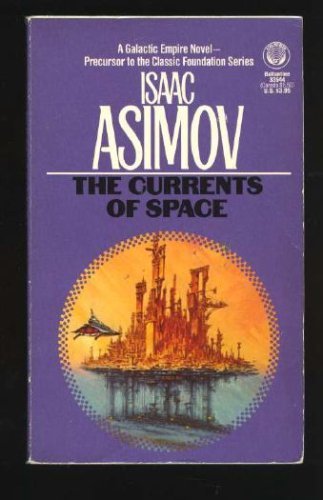 Beispielbild fr The Currents of Space zum Verkauf von Better World Books