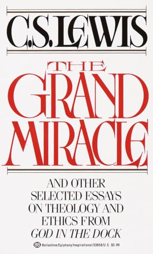 Stock image for Grand Miracle, The: And Other Selected Essays on Theology and Ethics from God in the Dock for sale by THE OLD LIBRARY SHOP