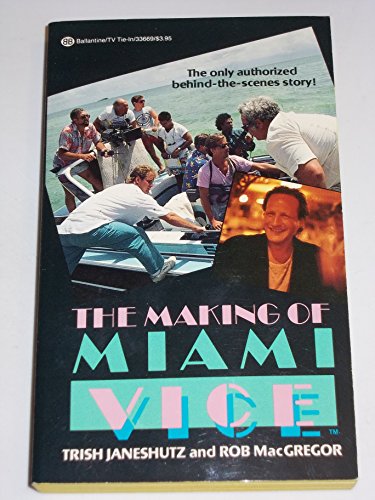 Stock image for The Making of Miami Vice for sale by GoldenWavesOfBooks