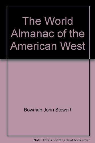 Stock image for The World Almanac of the American West for sale by WeSavings LLC