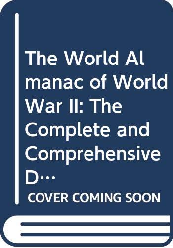 9780345337252: Title: The World Almanac of World War II The Complete and