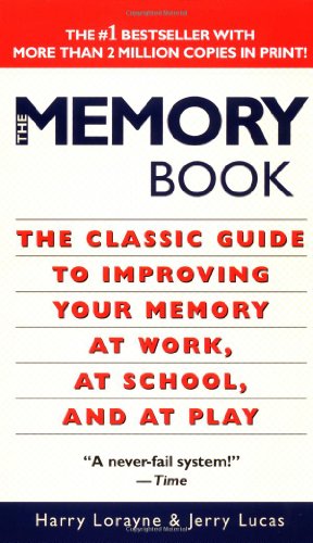 Stock image for The Memory Book: The Classic Guide to Improving Your Memory at Work, at School, and at Play for sale by Once Upon A Time Books