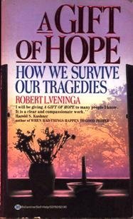 Beispielbild fr Gift of Hope : How We Survive Our Tragedies zum Verkauf von Better World Books