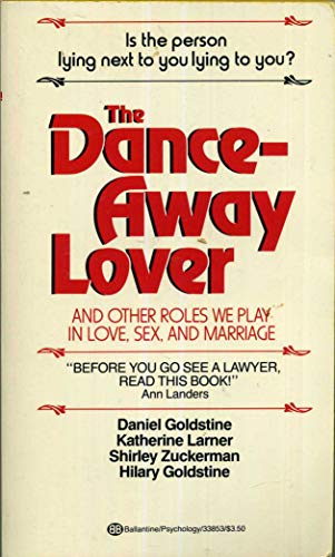 9780345338532: The Dance-Away Lover: And Other Roles We Play in Love, Sex, and Marriage