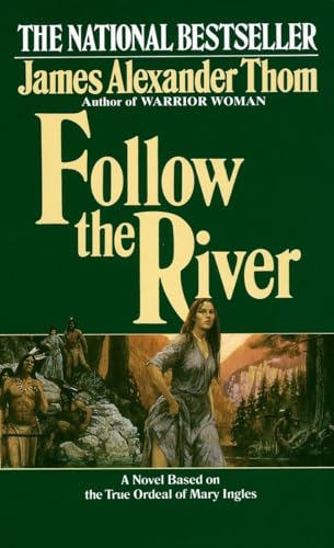 Beispielbild fr Follow the River : A Novel zum Verkauf von Better World Books