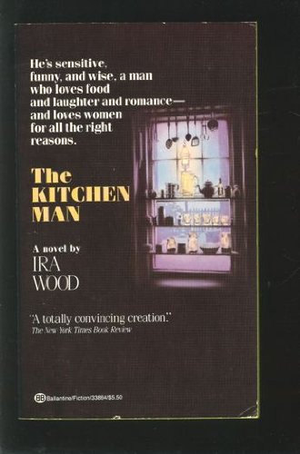 The Kitchen Man - Ira Wood