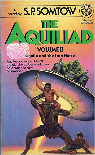 9780345338686: Aquiliad: Aquila and the Iron Horse: 002