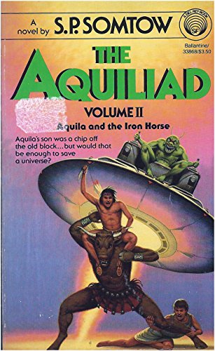 Stock image for Aquila and the Iron Horse (Aquiliad, No. 2) for sale by HPB-Diamond