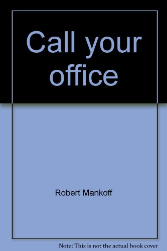 Call your office (9780345339157) by Mankoff, Robert