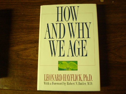 9780345339188: How and Why We Age