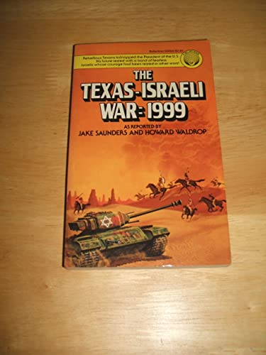 Texas-Israeli War: 1999 (9780345339942) by Howard Waldrop; Jake Saunders