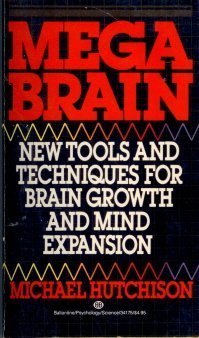 Beispielbild fr Megabrain: New Tools and Techniques for Brain Growth and Mind Expansion zum Verkauf von BooksRun