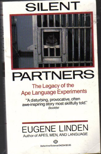 Imagen de archivo de Silent Partners : The Legacy of the Ape Language Experiments a la venta por Better World Books