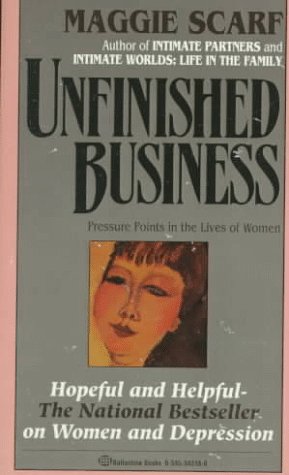 9780345342485: Unfinished Business: Pressure Points in the Lives of Women