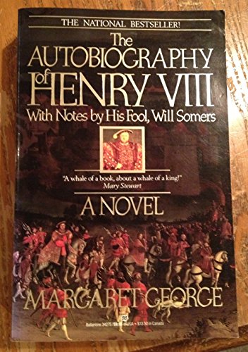 9780345342751: Autobiography of Henry VIII: With Notes by His Fool, Will Somers : A Novel