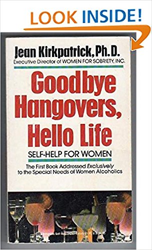 9780345342836: Goodbye Hangovers, Hello Life: Self-Help for Women