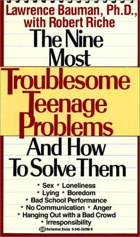 Beispielbild fr The Nine Most Troublesome Teenage Problems and How to Solve Them zum Verkauf von Robinson Street Books, IOBA