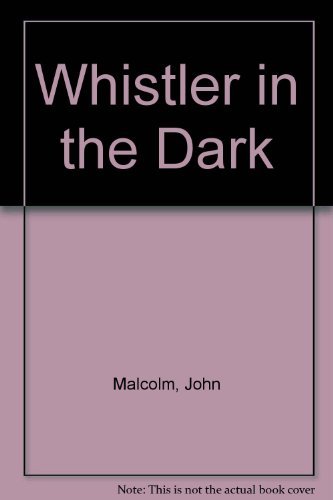 Stock image for Whistler in the Dark for sale by Aunt Agatha's, Ltd.