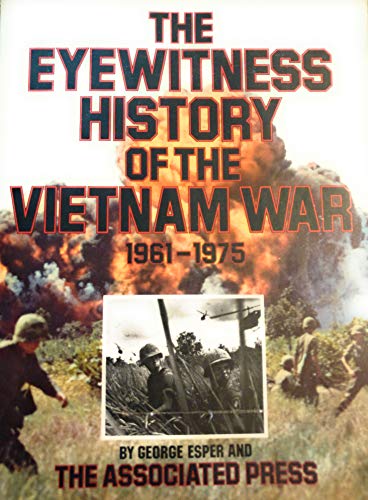 Stock image for The Eyewitness History of the Vietnam War, 1961-1975 for sale by Better World Books
