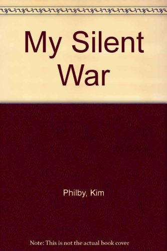 9780345343215: My Silent War