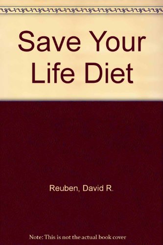 Save Yr Life Diet (9780345343307) by Reuben M.D., David