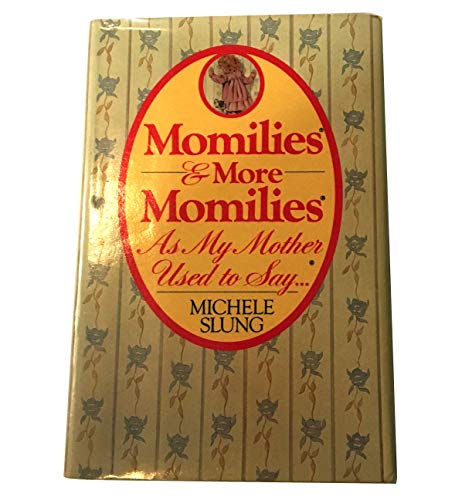 Stock image for Momilies & More Momilies: As My Mother Used to Say for sale by Orion Tech